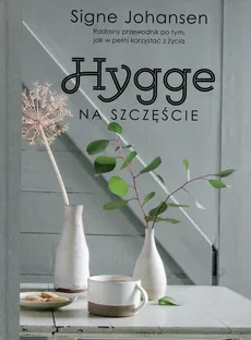 Hygge Na szczęście - Outlet - Signe Johansen