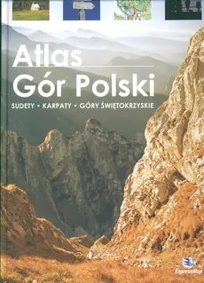 Atlas Gór Polski Sudety Karpaty Góry Świętokrzyskie - Outlet