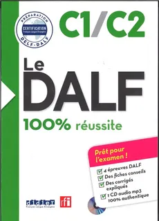 DALF C1/C2 100% reussite Książka + płyta MP3 - Lucile Chapiro, Dorothee Dupleix, Nicolas Frappe, Marina Jung, Jerome Rambert, Marie Salin