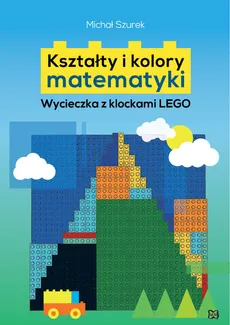 Kształty i kolory matematyki - Outlet - Michał Szurek