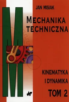 Mechanika techniczna Tom 2 - Jan Misiak