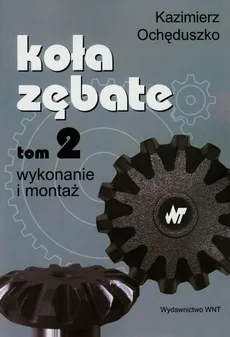 Koła zębate Tom 2 - Outlet - Kazimierz Ochęduszko