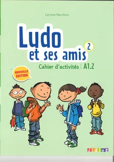Ludo et ses amis 2 Nouvelle Cahier d'activites - Outlet - Corinne Marchois