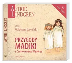 Przygody Madiki z Czerwcowego Wzgórza - Outlet - Astrid Lindgren