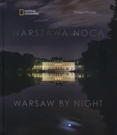 Warszawa nocą Warsaw By Night - Robert Mordal, Maciej Wesołowski