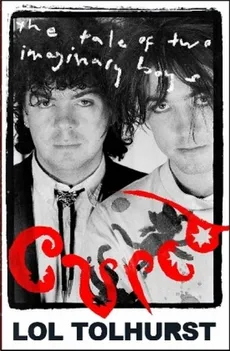 Cured The Tale of Two Imaginary Boys - Lol Tolhurst