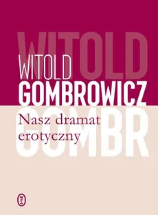 Nasz dramat erotyczny - Outlet - Witold Gombrowicz