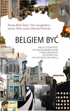 Belgiem być - Renata Bizek-Tatara, Marc Quaghebeur, Joanna Teklik, Judyta Zbierska-Mościcka