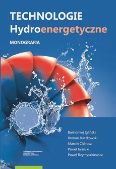 Technologie hydroenergetyczne - Outlet - Roman Buczkowski, Marcin Cichosz, Bartłomiej Igliński, Paweł Iwański