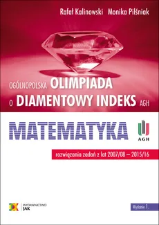 Olimpiada o Diamentowy Indeks AGH Matematyka - Pilśniak Monika, Kalinowski Rafał