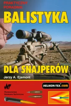 Balistyka dla snajperów - Ejsmont Jerzy A.