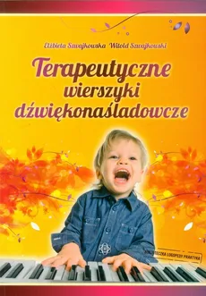 Terapeutyczne wierszyki dźwiękonaśladowcze - Elżbieta Szwajkowska, Witold Szwajkowski
