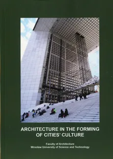 Architecture in the Forming of Cities’ Culture