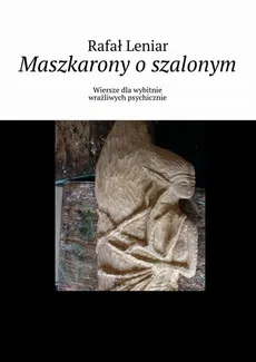 Maszkarony o szalonym - Rafał Leniar