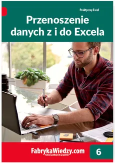 Przenoszenie danych z i do Excela - Krzysztof Chojnacki, Piotr Dynia