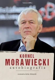 Kornel Morawiecki Autobiografia - Artur Adamski, Kornel Morawiecki