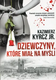 Dziewczyny które miał na myśli - Outlet - Kyrcz Jr. Kazimierz