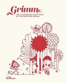 GrimmThe Illustrated Fairy Tales of the Brothers Grimm - Wilhelm Grim, Jacob Grimm