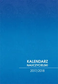 Kalendarz nauczycielski 2017/2018 niebieski, kwiaty