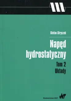 Napęd  hydrostatyczny Tom 2 Układy - Outlet - Stefan Stryczek