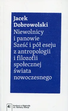 Niewolnicy i panowie - Jacek Dobrowolski