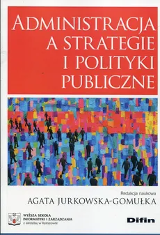 Administracja a strategie i polityki publiczne