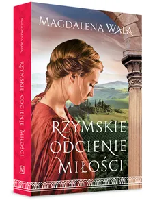 Rzymskie odcienie miłości - Outlet - Magdalena Wala