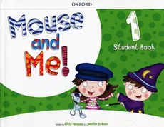 Mouse and Me 1 Student Book - Jennifer Dobson, Alicia Vazquez