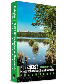 Pojezierze Międzychodzko-Sierakowskie - Włodzimierz Łęcki