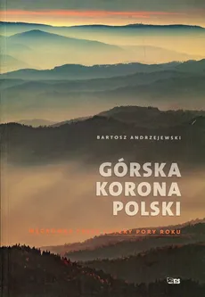 Górska korona Polski - Bartosz Andrzejewski