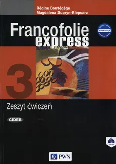 Francofolie express 3 Zeszyt ćwiczeń - Regine Boutegege, Magdalena Supryn-Klepcarz