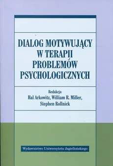Dialog motywujący w terapii problemów psychologicznych - Outlet