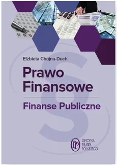 Prawo finansowe Finanse publiczne - Elżbieta Chojna-Duch