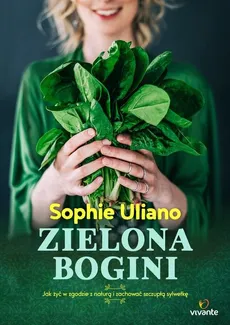 Zielona bogini - Sophie Uliano