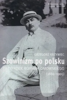 Szowinizm po polsku - Grzegorz Krzywiec