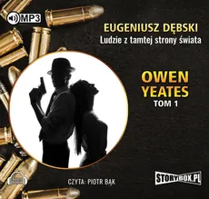 Owen Yeates Tom 1 Ludzie z tamtej strony świata - Eugeniusz Dębski