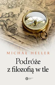 Podróże z filozofią w tle - Outlet - Michał Heller
