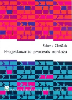 Projektowanie procesów montażu - Robert Cieślak