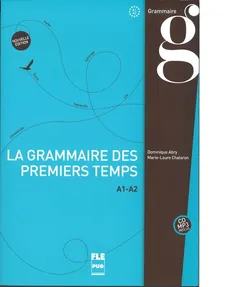 Grammaire des premiers temps książka + MP3 poziom A1-A2 - Dominique Abry, Marie-Laure Chalaron