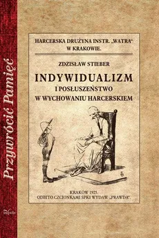Indywidualizm i posłuszeństwo w wychowaniu harcerskim - Zdzisław Stieber