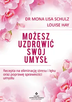 Możesz uzdrowić swój umysł - Outlet - Louise Hay, Schulz Mona Lisa