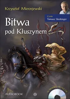 Bitwa pod Kłuszynem - Krzysztof Mierzejewski