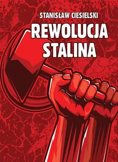 Rewolucja Stalina - Stanisław Ciesielski