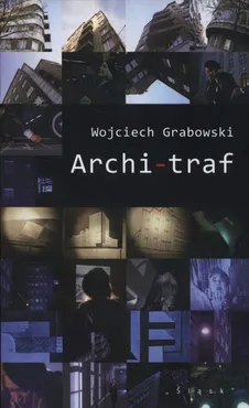 Archi-traf - Wojciech Grabowski