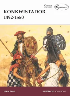 Konkwistador 1492-1550 - John Pohl