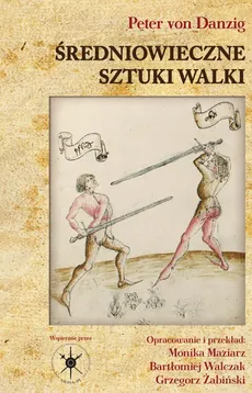Średniowieczne sztuki walki - Danzig von Peter