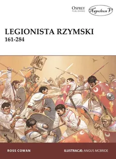Legionista rzymski 161-284 - Outlet - Ross Cowan