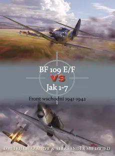BF 109 E/F vs Jak 1-7 - Dmitrij Chazanow, Aleksander Miedwied