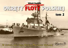 Okręty floty polskiej Tom 2 - Outlet - Witold Koszela
