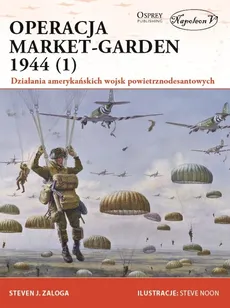 Operacja Market-Garden 1944 (1) - Outlet - Zaloga Steven J.